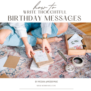 Write Thoughtful and Intentional Birthday Messages